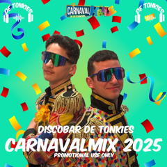 DISCOBAR DE TONKIES - Carnavalmix 2025 (Promotional use only)