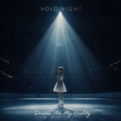 Dreams are my reality