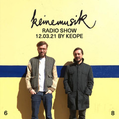 Keinemusik Radio Show by Keope 12.03.2021