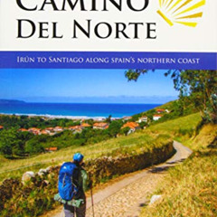 Get EBOOK 📩 Camino del Norte: Irún to Santiago along Spain's Northern Coast (Village