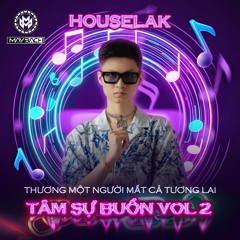 HOUSELUXURY -Thương Một Người Mất Cả Tương Lai - Dj MAYBACH
