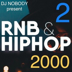 DJ NOBODY present RNB & HIPHOP 2000 vol. 2