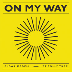 On My Way (feat. Folly Tree)