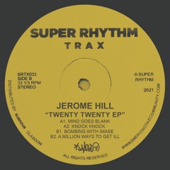 PREMIERE: Jerome Hill - A Million Ways To Get Ill [Super Rhythm Trax]