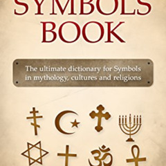 [READ] EPUB 📌 The Big Symbols Book: The ultimate dictionary for Symbols in mythology