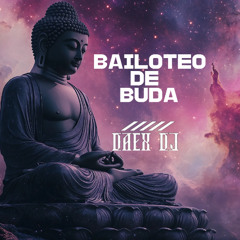 BAILOTEO DE BUDA DAEX DJ💎🎧