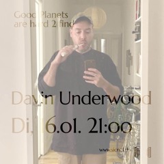 20240116 // [sic]nal - Good Planets are hard 2 find w/ Davin Underwood