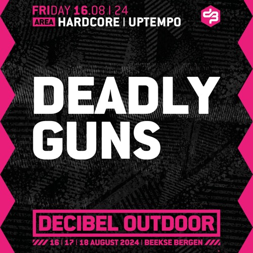 Deadly Guns | Decibel outdoor 2024 | Hardcore & Uptempo | Friday