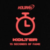 Download Video: Kolter - 15 Seconds of Fame