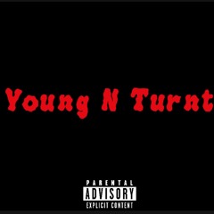 Young N Turnt (feat. Hush)