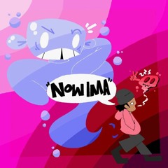 NowIma!