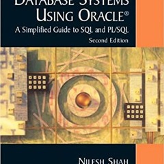 Access KINDLE 📒 Database Systems Using Oracle by  Nilesh Shah EBOOK EPUB KINDLE PDF
