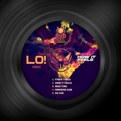 LO! 'Finer Times' [Dubplate Dread]