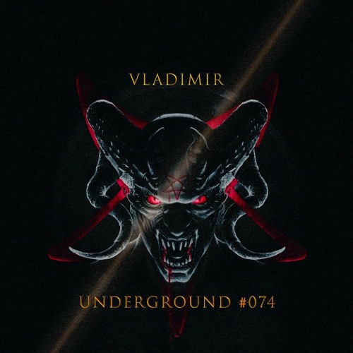 VLADIMIR - Underground 074 August 2023