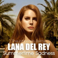 Lana Del Rey - Summertime Sadness (TheJohnsArts Remix)