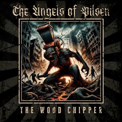 The Wood Chipper