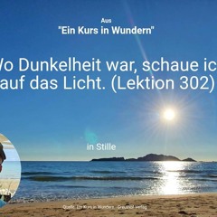 Wo Dunkelheit war, schaue ich auf das Licht