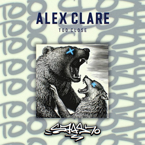Alex Clare - Too Close (STVSH FLIP)