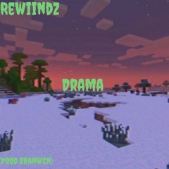 REWIINDZ - DRAMA (prod.Branwen)