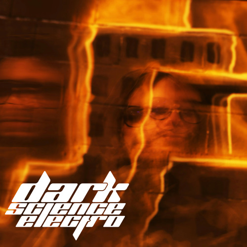 Dark Science Electro - Episode 782 - 9/6/2024 - Cyberdom guest mix