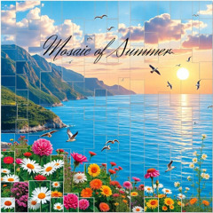 Mosaic of Summer