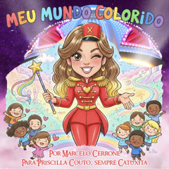 Meu mundo colorido - Para Priscilla Couto (Catuxita)