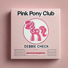 Pink Pony Club (Debbie Check Remix)