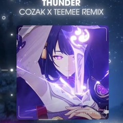 Thunder - Cozak X Teeme Remix