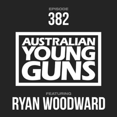 Australian Young Guns | Episode 382 | Ryan Woodward
