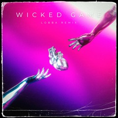 Wicked Game - Lobba feat Lusaint (Remix)