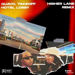 Quavo & Takeoff - HOTEL LOBBY (Higher Lane Remix) [Free Download]