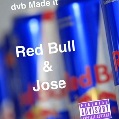 Red Bull N Jose (Feat. Allah dlo)