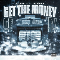 Runik - Get The Money (feat. Sierra )