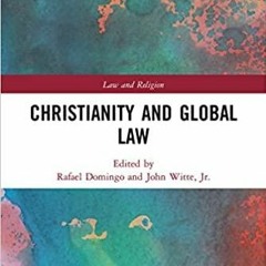 Read* Christianity and Global Law Law and Religion