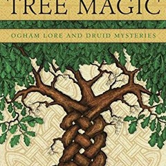 VIEW EBOOK EPUB KINDLE PDF Celtic Tree Magic: Ogham Lore and Druid Mysteries by  Danu