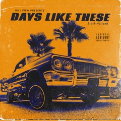 DAYS LIKE THESE (prod. PieperBeats)