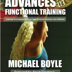Read [EBOOK EPUB KINDLE PDF] Advances in Functional Training: Training Techniques for