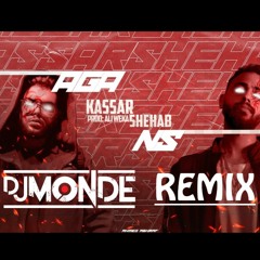 Kassar Feat. Shehab ( AGANS | اجانص ) -DJ Monde Remix-