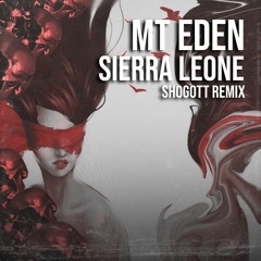 Mt Eden - Sierra Leone (Shogott Remix) FREE DOWNLOAD