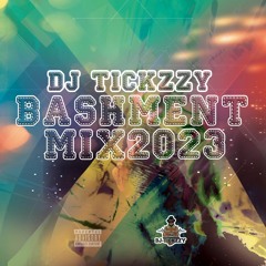 2023 BASHMENT / DANCEHALL MIX @DJTICKZZY