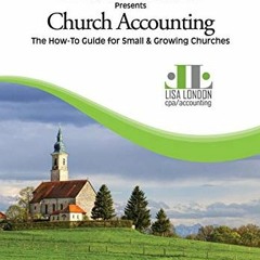 𝙁𝙍𝙀𝙀 EBOOK 💓 Church Accounting: The How To Guide for Small & Growing Churches (T