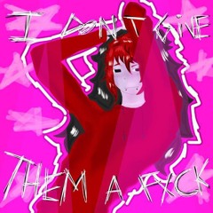 I DONT GIVE THEM A FXCK (prod.quickyyy)