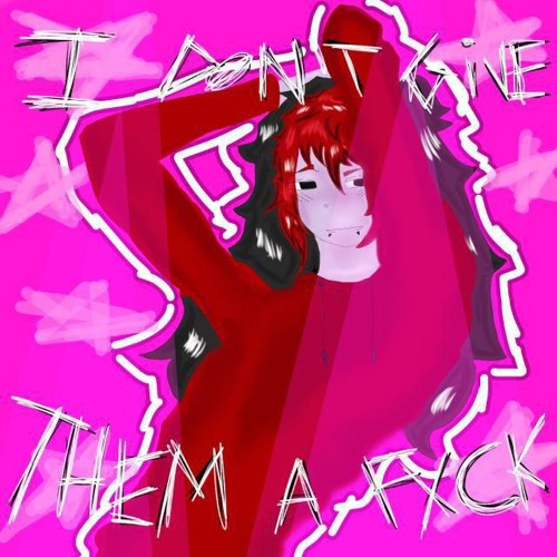 I DONT GIVE THEM A FXCK (prod.quickyyy)
