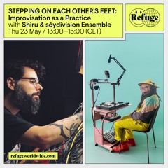 STEPPING ON EACH OTHER'S FEET - Shiru & sōydivision Ensemble - 23 May 2024