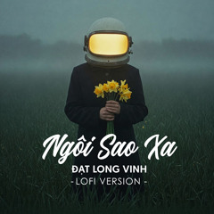Ngôi Sao Xa (Lofi Version)
