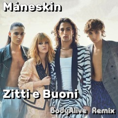 Maneskin - Zitti e Buoni (Extended Multitracks BodyAlive Mix)