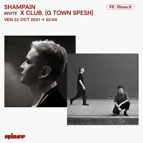Shampain invite X CLUB. (G TOWN SPESH) - 22 Octobre 2021