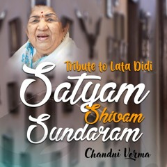 Tribute to Lata Didi | Satyam Shivam Sundaram | सत्यम शिवम् सुंदरम | Chandni Verma |