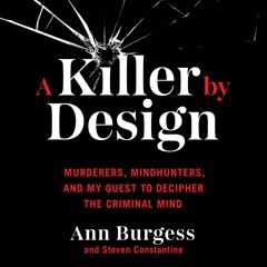 [PDF] A Killer by Design: Murderers, Mindhunters, and My Quest to Decipher the