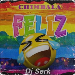 Chimbala - Feliz (Hype Intro)(Dirty Extended)